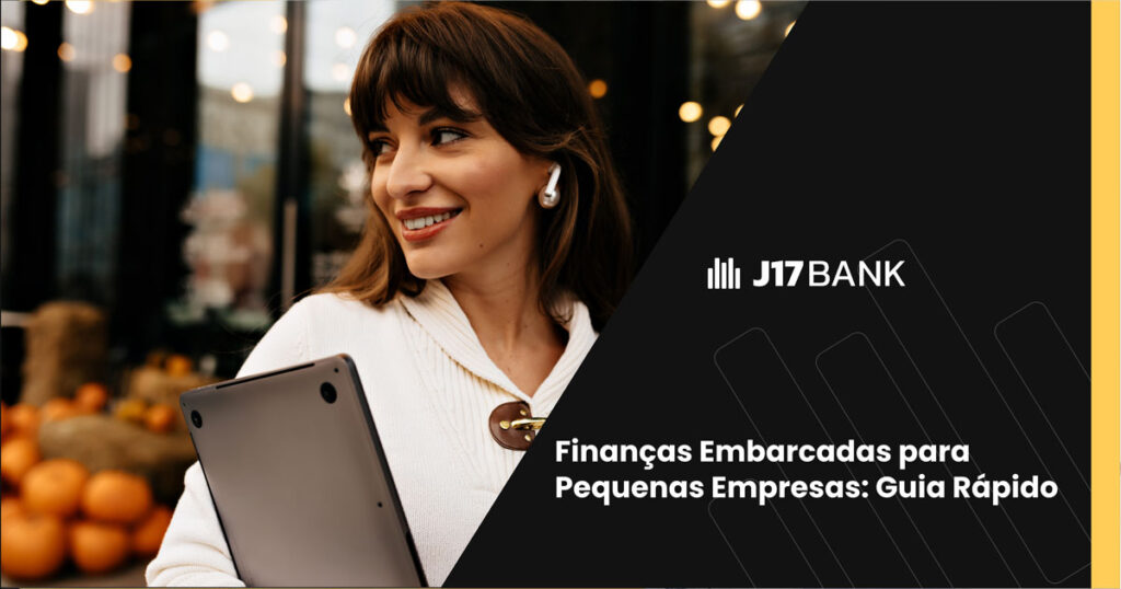 Finanças Embarcadas para Pequenas Empresas: Guia Rápido