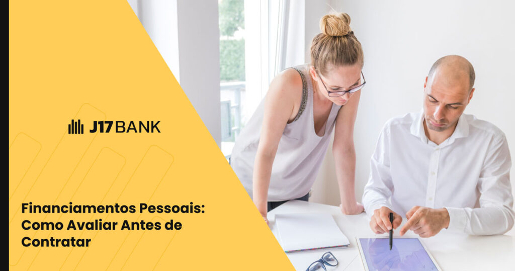 Financiamentos pessoais: como avaliar antes de contratar