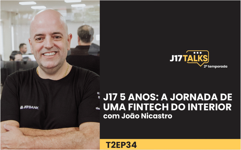 J17: 5 anos de caminhada em 2025 — a jornada de uma fintech do interior
